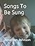 Songs To Be Sung: A Collect...