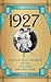 1927: A Day-by-Day Chronicle of the Jazz Age's Greatest Year
