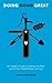 Doing Good Great: An Insider's Guide to Getting the Most out of Your Philanthropic Journey