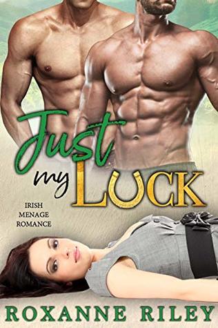 Just My Luck (Luck of the Irish, #4)