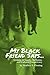 My Black Friend Says... by Heather S. Fleming