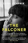 The Falconer by Dana Czapnik The Falconer by Dana Czapnik