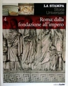 Roma: dalla fondazione all'impero (Storia Universale, #4)