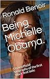 Being Michelle Ob...