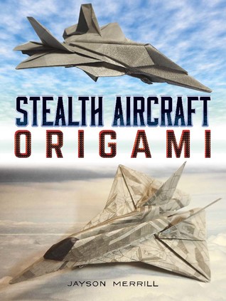 Stealth Aircraft Origami (Dover Crafts: Origami & Papercrafts)