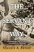 The Servant Way: Leadership Principles from John A. Lejeune (1)