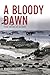 A Bloody Dawn by Dan Harvey
