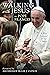 Walking with Jesus: A Way F...