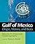Gulf of Mexico Origin, Waters, and Biota by Thomas S. Bianchi
