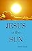 Jesus is the Sun