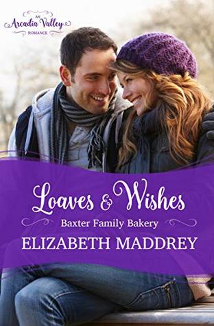 Loaves & Wishes (Baxter Family Bakery 0.5)