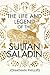 The Life and Legend of the Sultan Saladin