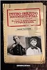 Petiso orejudo: Documento final. El crimen de Arturo Laurora y el origen de la leyenda