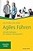 Agiles Führen: Aktuelle Met...