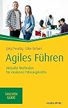 Agiles Führen: Aktuelle Methoden für moderne Führungskräfte (Haufe TaschenGuide 318) (German Edition)