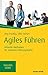 Agiles Führen by Jörg Preußig