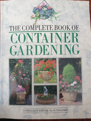 The Complete Book of Container Gardening (Hardcover)