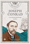 Joseph Conrad i narodziny globalnego świata by Maya Jasanoff