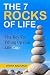 The 7 Rocks Of Life: The Key To Filling Up Your Life Cup