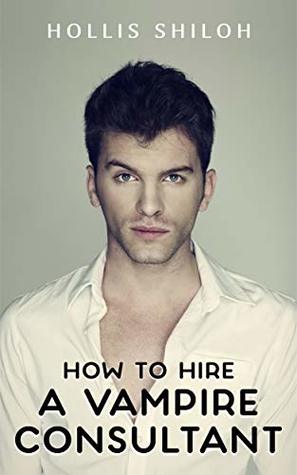 How to Hire A Vampire Consultant (Kindle Edition)
