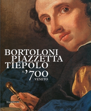 Bortoloni Piazzetta Tiepolo Il '700 veneto (Paperback)