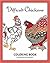 Difficult Chickens: Coloring Book