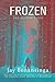 Frozen: The Author's Cut (The Ulysses Grove Series)