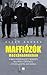 Maffiózók mackónadrágban: A magyar szervezett bűnözés regényes története a 70-es évektől napjainkig