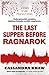 The Last Supper Before Ragnarok (Gods and Monsters Book 3)