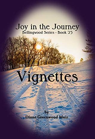 Bellingwood Book 25 Vignettes (Bellingwood Vignettes 16)