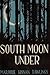 South Moon Under by Marjorie Kinnan Rawlings South Moon Under by Marjorie Kinnan Rawlings