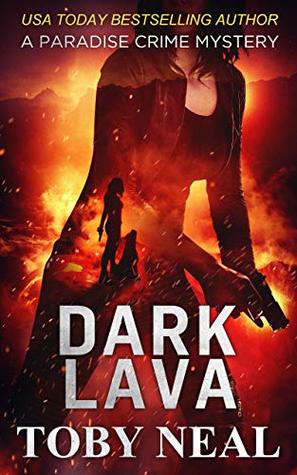 Dark Lava (Paradise Crime Mysteries, #7)