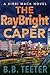The RayBright Caper (Kirbi Mack #1)