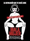 Mala mujer: La re...