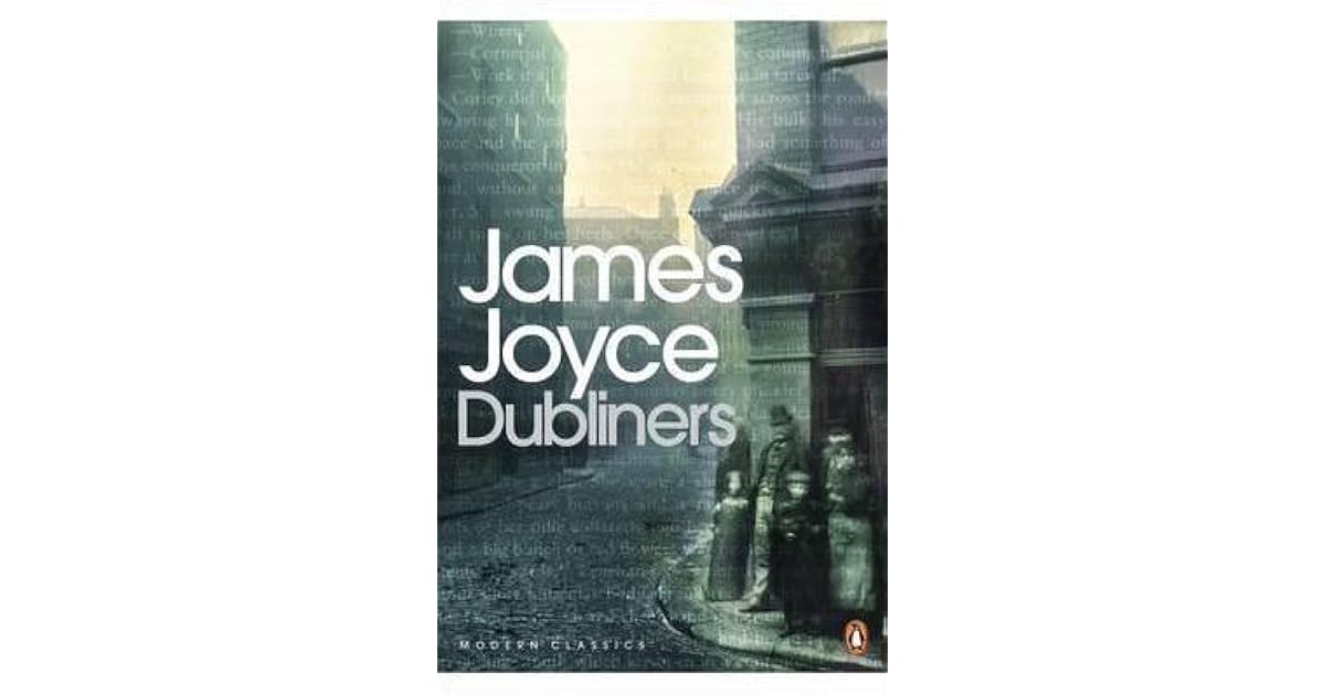 Dubliners by James Joyce
