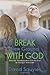 Break New Ground With God by David Squyres