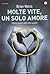 Molte vite un solo amore by Brian L. Weiss