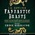 Fantastic Beasts and Where to Find Them by J.K. Rowling Fantastic Beasts and Where to Find Them by J.K. Rowling