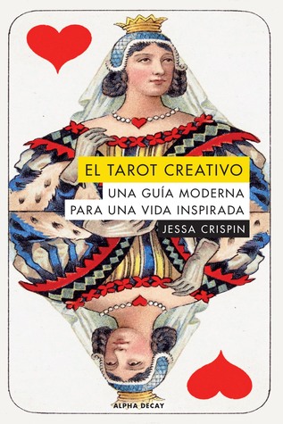 El tarot creativo: Una guía moderna para una vida inspirada