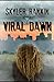 Viral Dawn: Extended Edition (Viral Series)