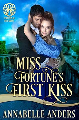 Miss Fortune's First Kiss (Fortunes of Fate #9)