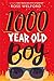 The 1000 Year Old Boy by Ross Welford