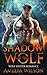 Shadow Of The Wolf (Wolf Pack Chronicles, #2)
