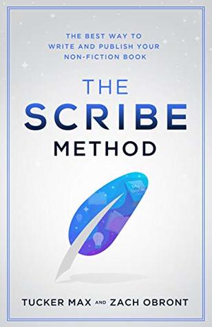 The Scribe Method: The Best Way to Write and Publish Your Non-Fiction Book (Kindle Edition)
