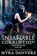 Insatiable Corruption