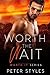 Worth The Wait (Worth It, #10)