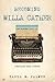 Becoming Willa Cather by Daryl W. Palmer