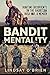 Bandit Mentality: Hunting I...