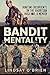 Bandit Mentality: Hunting Insurgents in the Rhodesian Bush War, A Memoir