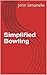 Simplified Bowling by John Simanella